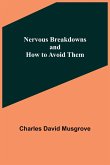 Nervous Breakdowns and How to Avoid Them