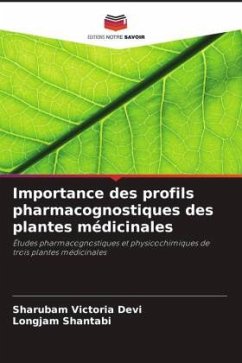 Importance des profils pharmacognostiques des plantes médicinales - Victoria Devi, Sharubam;Shantabi, Longjam