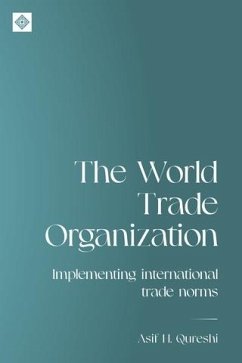 The World Trade Organization (eBook, ePUB) - Qureshi, Asif