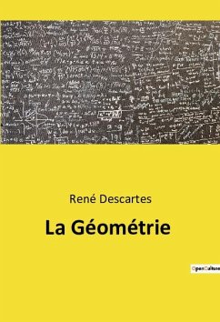 La Géométrie - Descartes, René