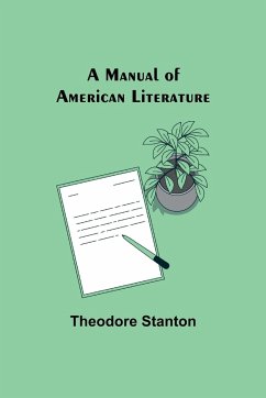 A Manual of American Literature - Stanton, Theodore