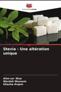 Stevia - Une altération unique - Nisa, Alim-un-;Waseem, Wardah;Arqam, Ukasha