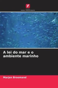 A lei do mar e o ambiente marinho - Broomand, Marjan