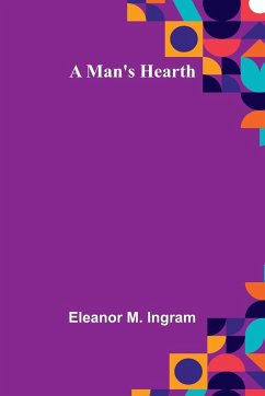 A Man's Hearth - M. Ingram, Eleanor