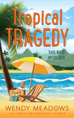 Cover Tropical Tragedy (Travel Writer Mystery, #5) (eBook, ePUB)