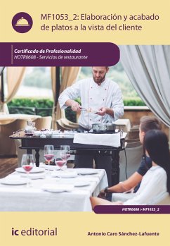 Elaboración y acabado de platos a la vista del cliente. HOTR0608 (eBook, ePUB) - Caro Sánchez-Lafuente, Antonio