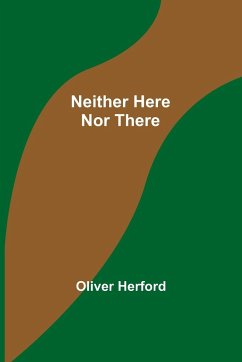 Neither Here Nor There - Herford, Oliver