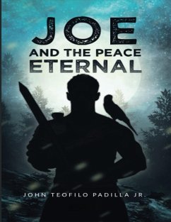 Joe And The Peace Eternal - Padilla, John Teofilo