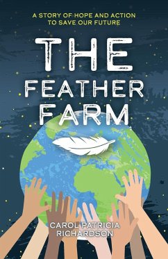 The Feather Farm - Richardson, Carol Patricia