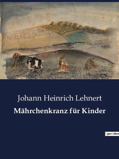 Mährchenkranz für Kinder - Lehnert, Johann Heinrich