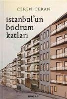 Istanbulun Bodrum Katlari - Ceran, Ceren
