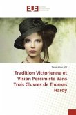 Tradition Victorienne et Vision Pessimiste dans Trois ¿uvres de Thomas Hardy