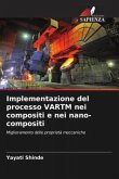Implementazione del processo VARTM nei compositi e nei nano-compositi