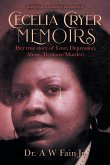 Cecelia Cryer Memoirs (Her True Story of Love, Depression, Abuse, Demons/Murder)