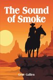The Sound of Smoke (eBook, ePUB)