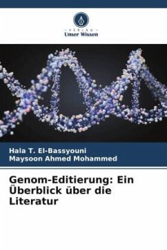 Genom-Editierung: Ein Überblick über die Literatur - T. El-Bassyouni, Hala;Ahmed Mohammed, Maysoon