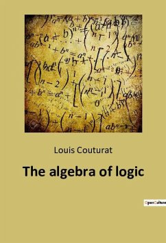 The algebra of logic - Couturat, Louis