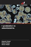 I probiotici in odontoiatria