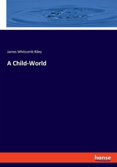 A Child-World - Riley, James Whitcomb