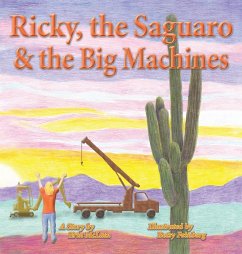 Ricky, the Saguaro & the Big Machines