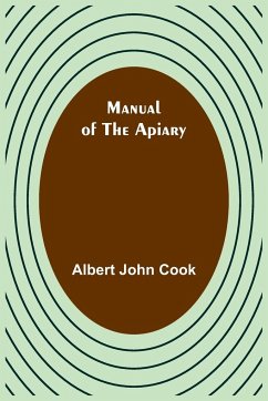Manual of the apiary - John Cook, Albert