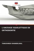 L'ANCRAGE SQUELETTIQUE EN ORTHODONTIE