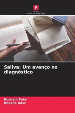 Saliva: Um avanço no diagnóstico - Patel, Roshani;Dave, Bhavna