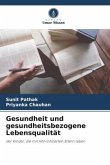 Gesundheit und gesundheitsbezogene Lebensqualität