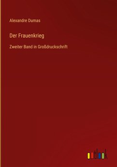 Der Frauenkrieg - Dumas, Alexandre