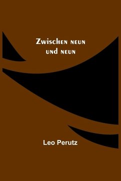 Zwischen neun und neun - Perutz, Leo