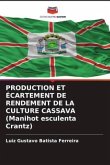 PRODUCTION ET ÉCARTEMENT DE RENDEMENT DE LA CULTURE CASSAVA (Manihot esculenta Crantz)