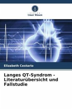 Langes QT-Syndrom - Literaturübersicht und Fallstudie - Cestario, Elizabeth