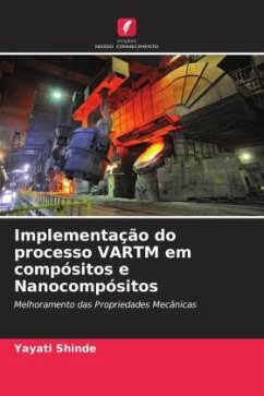 Implementação do processo VARTM em compósitos e Nanocompósitos - Shinde, Yayati