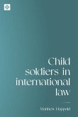 Child soldiers in international law (eBook, ePUB)