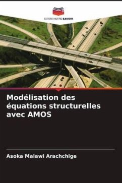 Modélisation des équations structurelles avec AMOS - Malawi Arachchige, Asoka