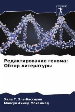 Redaktirowanie genoma: Obzor literatury - T. Jel'-Bassiuni, Hala;Ahmed Mohammed, Majsun