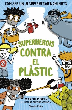 Superherois contra el plàstic - Dorey, Martin