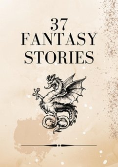 Cover 37 Short Fantasy Stories (eBook, ePUB)