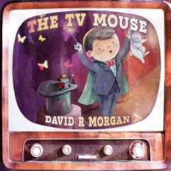 The TV Mouse - Morgan, David R