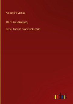 Der Frauenkrieg - Dumas, Alexandre