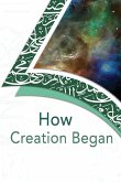 How Creation Began