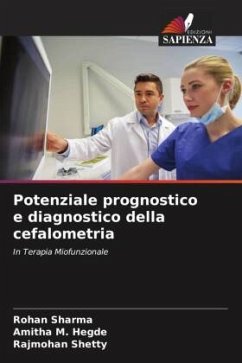 Potenziale prognostico e diagnostico della cefalometria - Sharma, Rohan;Hegde, Amitha M.;Shetty, Rajmohan