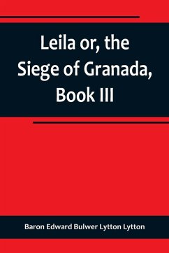Cover Leila or, the Siege of Granada, Book III