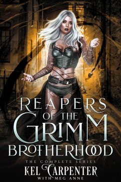 Reapers of the Grimm Brotherhood: The Complete Series (eBook, ePUB) - Carpenter, Kel