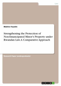 Strengthening the Protection of Non-Emancipated Minor¿s Property under Rwandan Law. A Comparative Approach - Faustin, Muhire