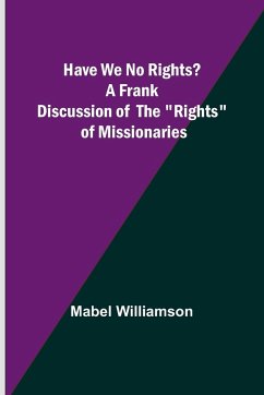 Have We No Rights? A frank discussion of the 