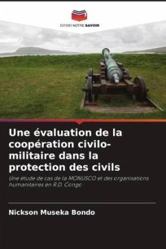 Une évaluation de la coopération civilo-militaire dans la protection des civils - Bondo, Nickson Museka