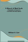 A Manual of Bird Study; A Description of Twenty-Five Local Birds with Study Options