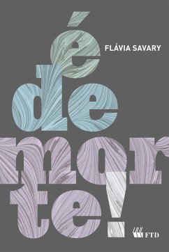 É de morte! - Savary, Flávia