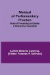 Manual of Parliamentary Practice; Rules... - Bild 1